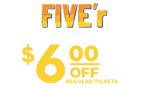 FIVE'r promotional graphic offering $6.00 off regular tickets.